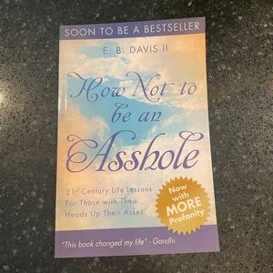 How not to be an A#%%*